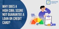 Why Does A High Cibil Score Not Guarentee A Loan Or Credit Card