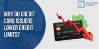 Why do credit card issuers lower credit limits