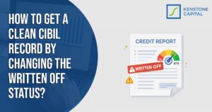 How to Get a Clean CIBIL Record by Changing the Written Off Status