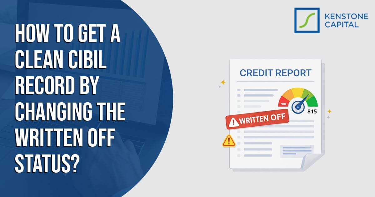 How to Get a Clean CIBIL Record by Changing the Written Off Status