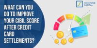 What can you do to improve your CIBIL score after credit card settlements