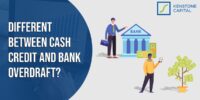 Kenstone Capital - Different between Cash Credit and Bank Overdraft Kenstone Capital - Different between Cash Credit and Bank Overdraft